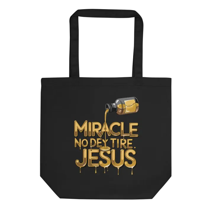 Miracle No Dey Tire Jesus Tote Bag product image (1)