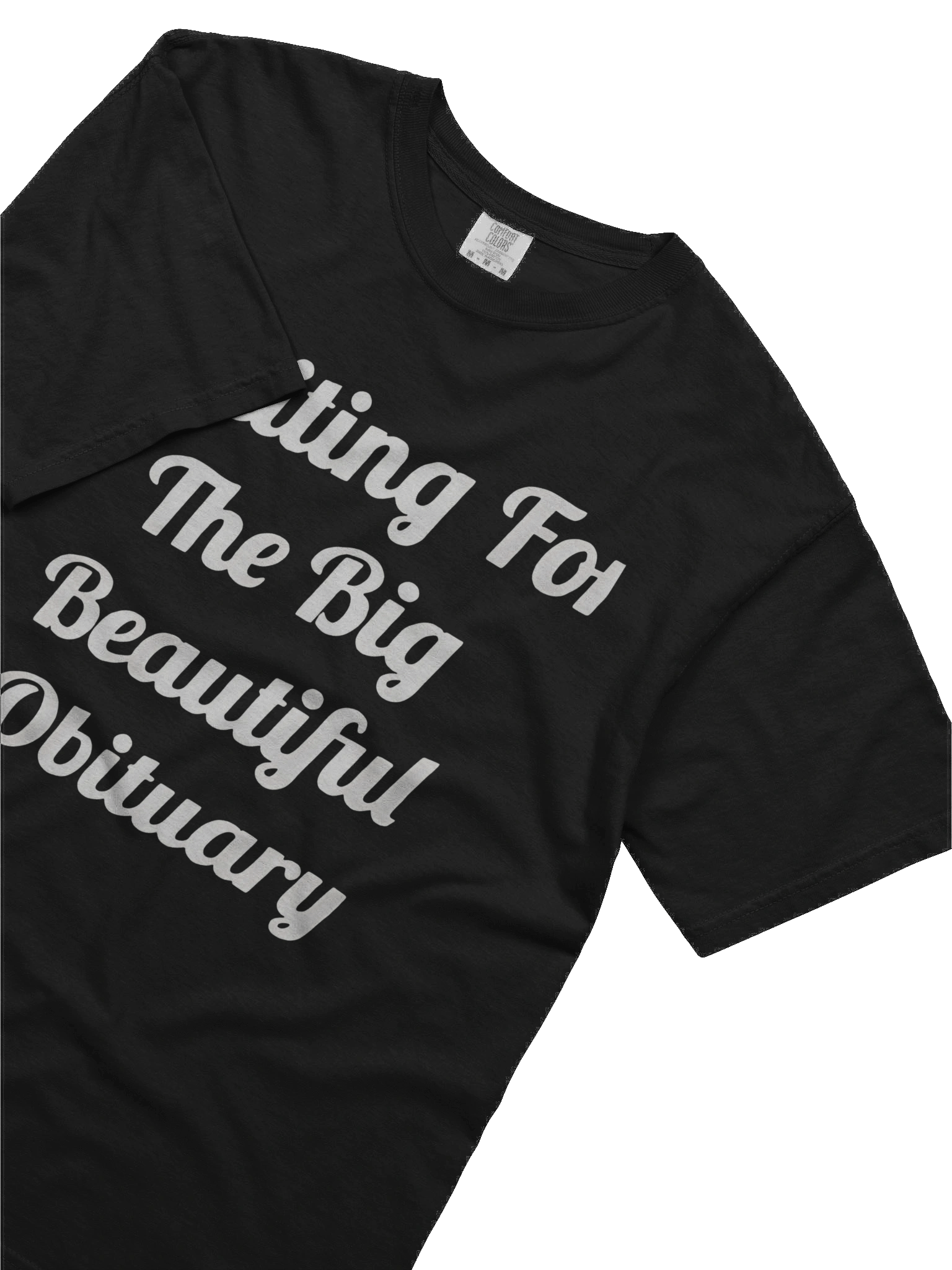 Waiting For The Big Beautiful Obituary T-shirt product image (3)