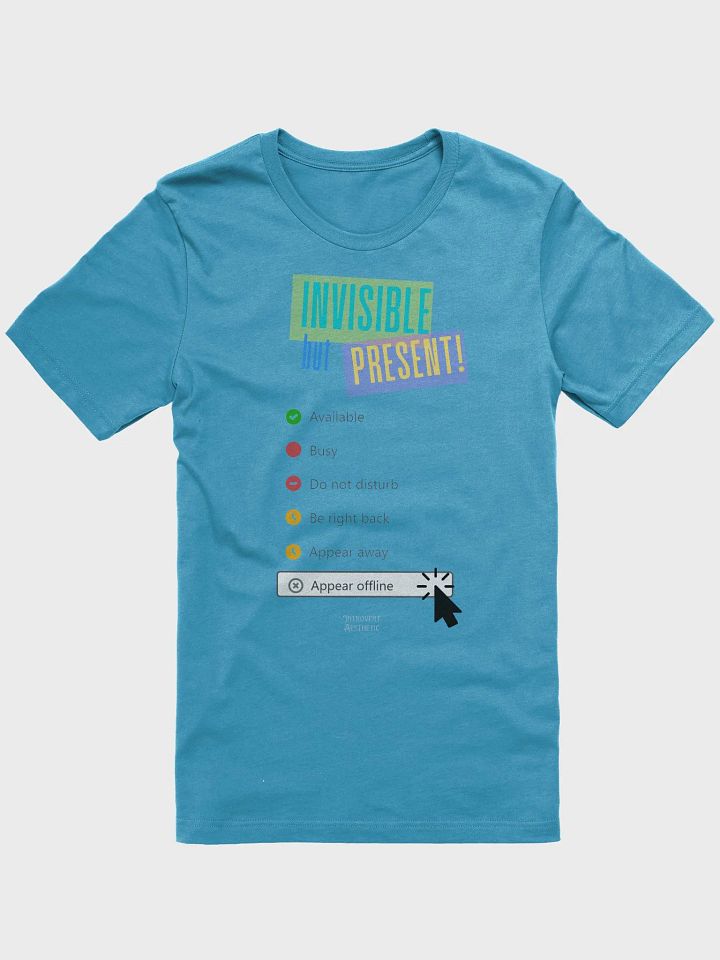 Invisible but Present T-Shirt product image (1)