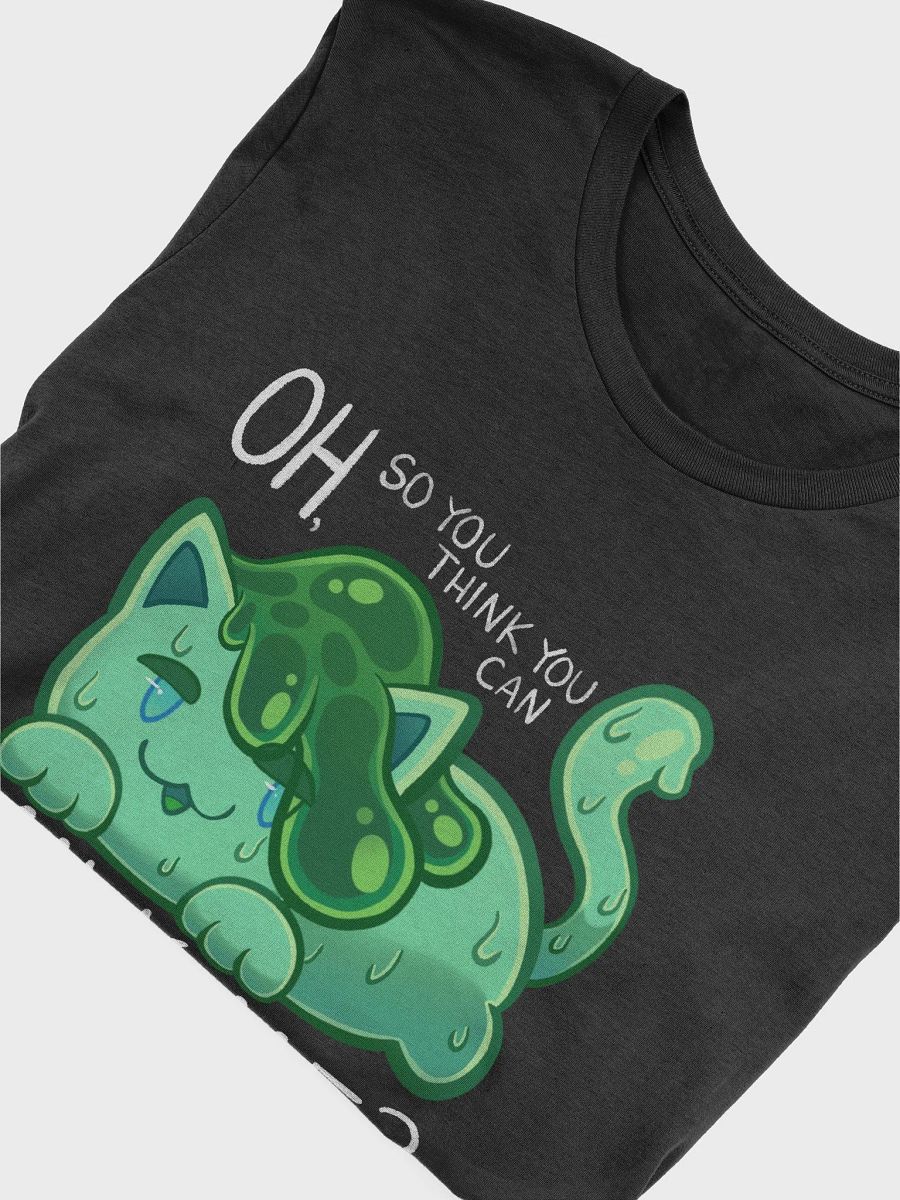 SlimeyJade - OH, so you think you can MILK ME? [t-shirt] product image (5)