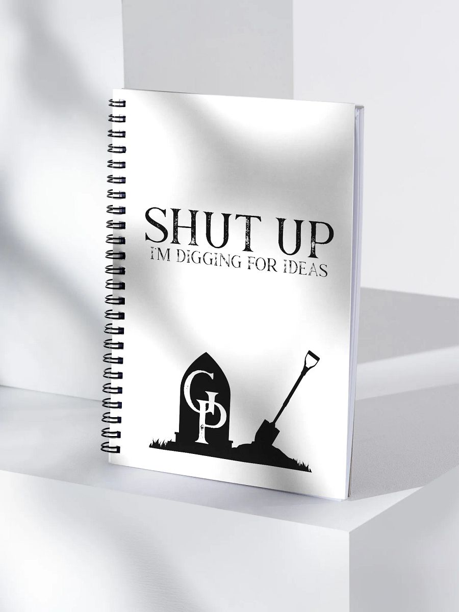 SHUT UP - I'm Digging Spiral Notebook product image (4)