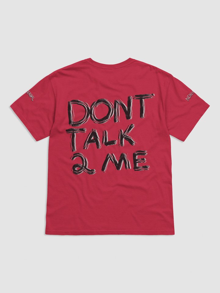 Deluxe "DON’T TALK 2 ME" back-printed t-shirt. product image (15)