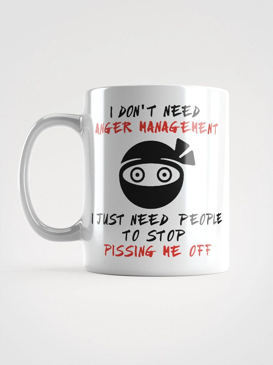 I Don't Need Anger Management Mug product image (16)