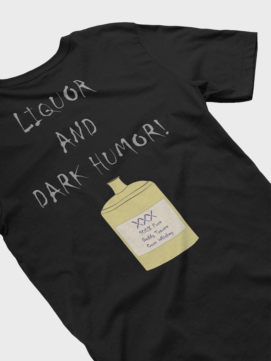 Liquor and Dark Humor T-shirt product image (4)