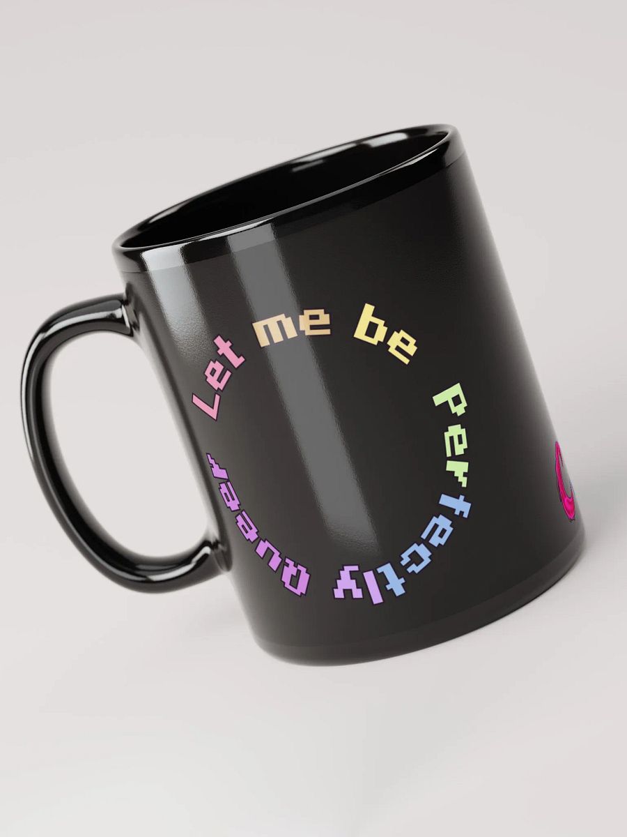 Let Me Be Perfectly Queer Black Glossy Mug product image (5)