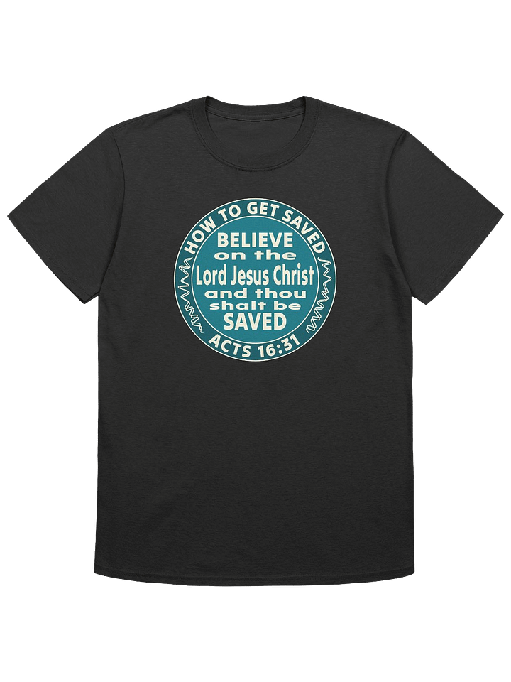 How To Get Saved T-Shirt product image (4)