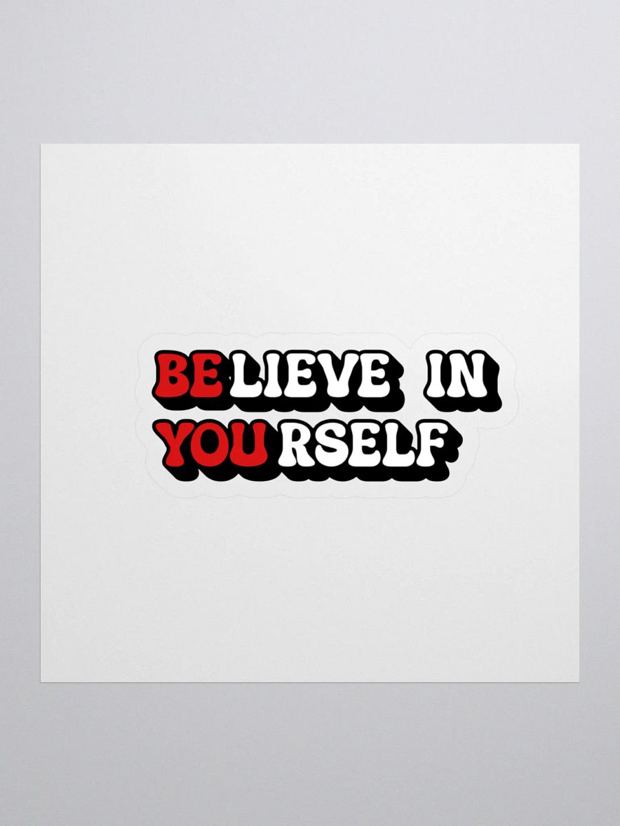 Believe in Yourself Sticker product image (1)