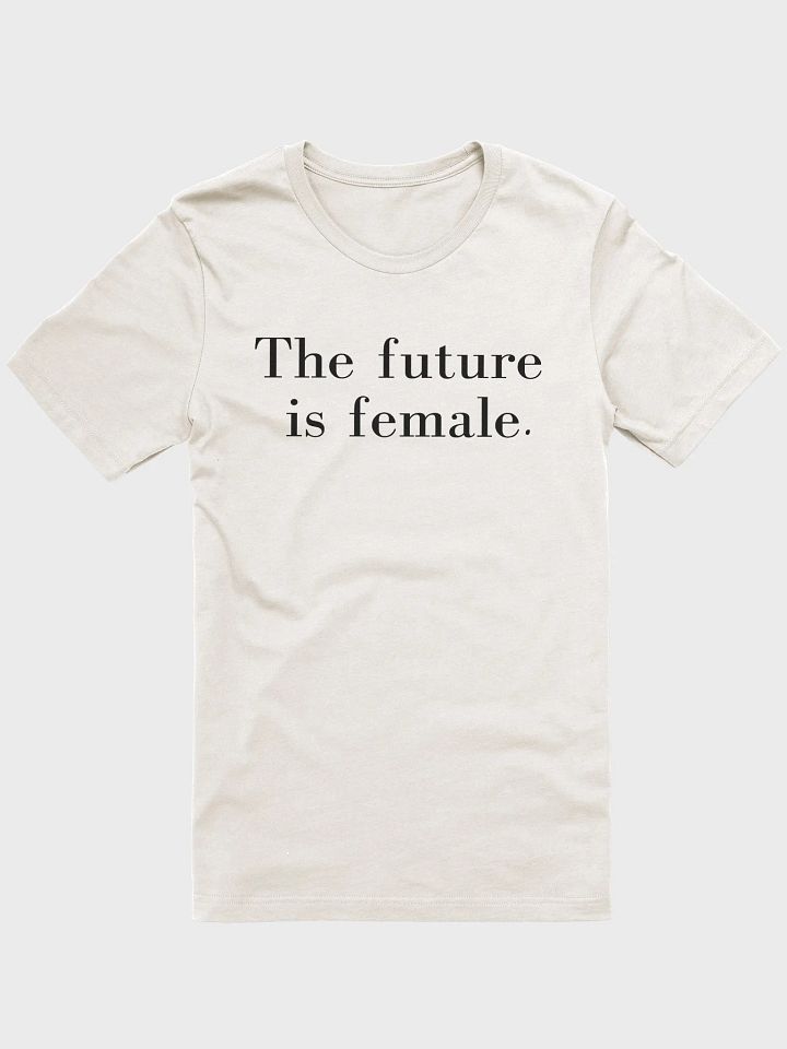 The Future is Female. (Naturals) product image (26)