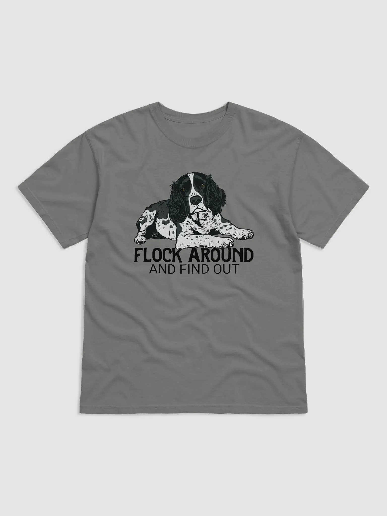 Flock Around and Find Out T-Shirt of a Springer Spaniel | Funny T-Shirt for Hunting Dog Paw-rents product image (23)