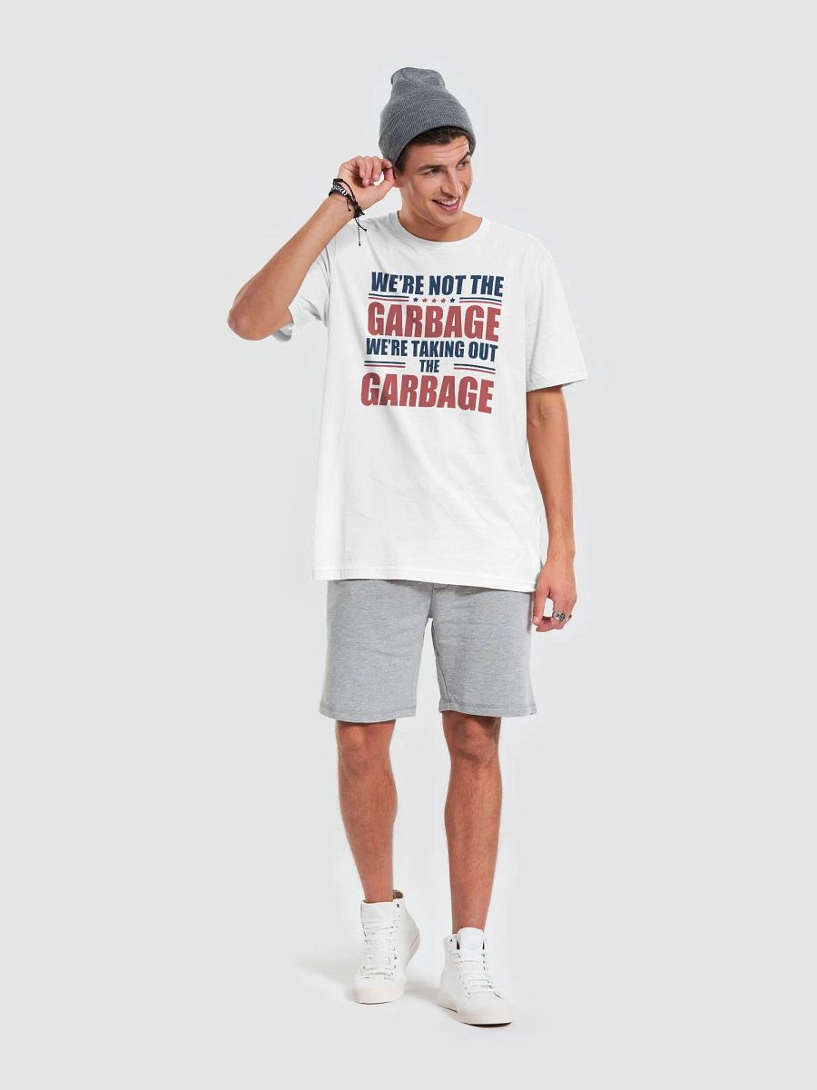 We’re Not The Garbage Shirt product image (91)