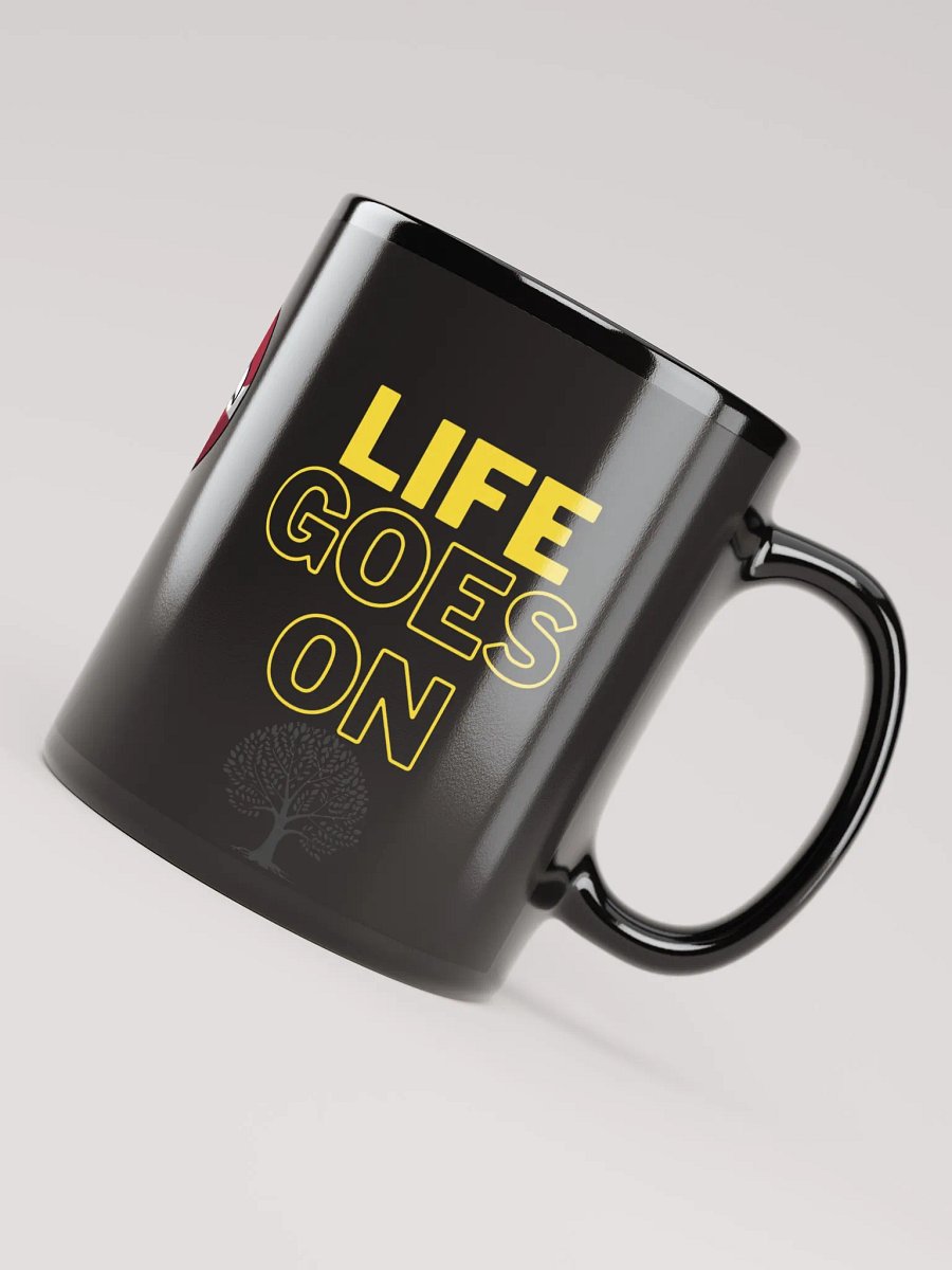 life goes on mug product image (7)