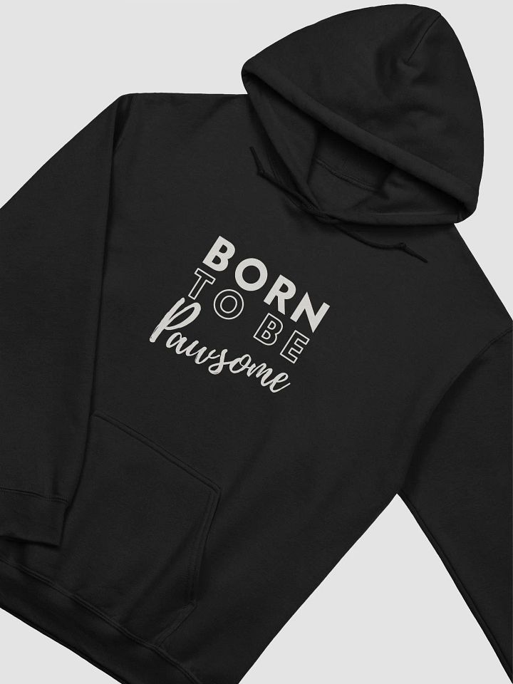 Born to Be Pawsome Hoodie product image (2)