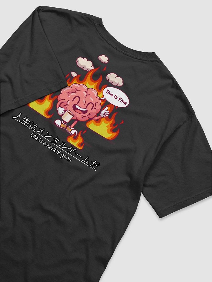 Life is a mental game t-shirt (this is fine.) product image (1)