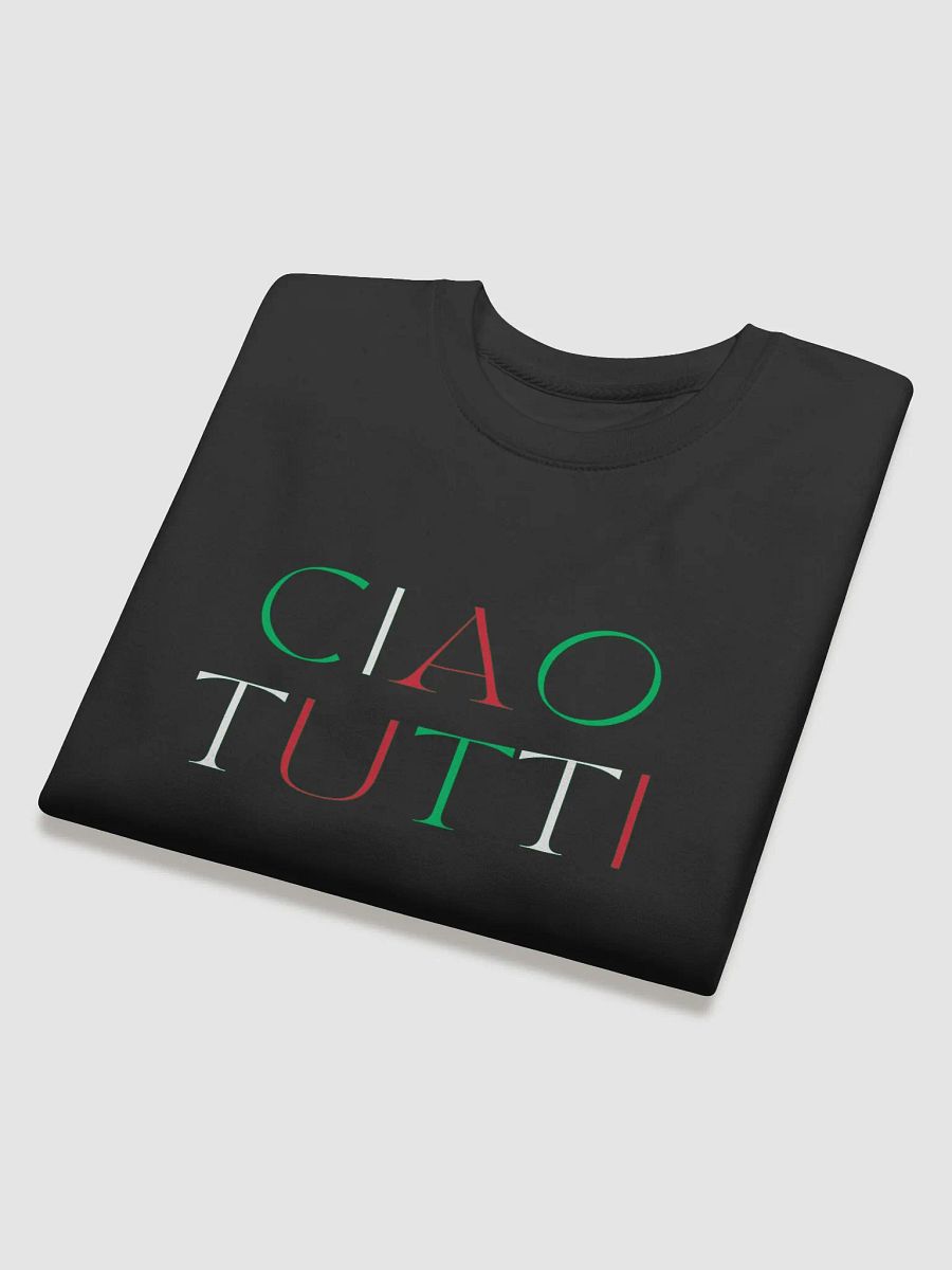 Ciao Tutti Italian Themed Sweatshirt - Gift Idea product image (4)