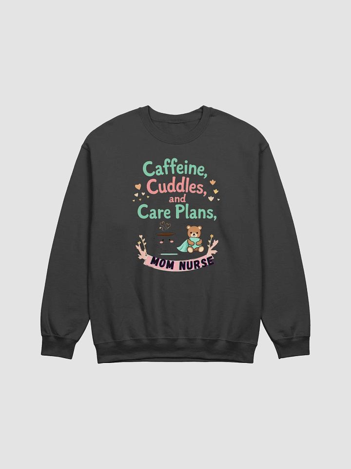 mom nurse,Caffeine & Cuddles Cozy Crewneck product image (6)