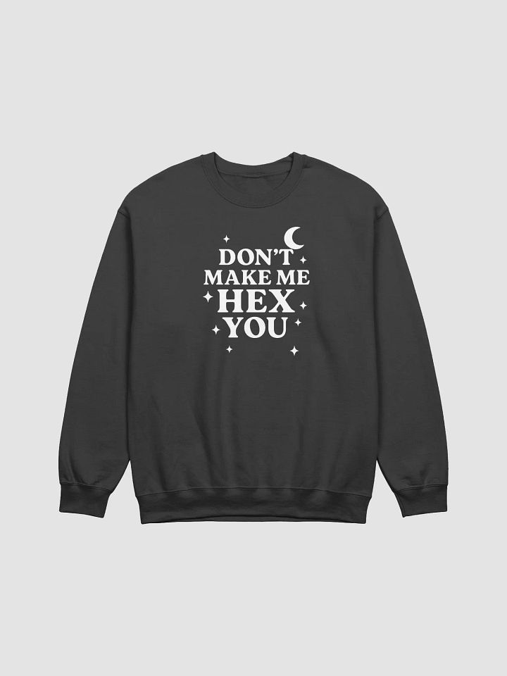 Don't Make Me Hex You - Crewneck product image (1)