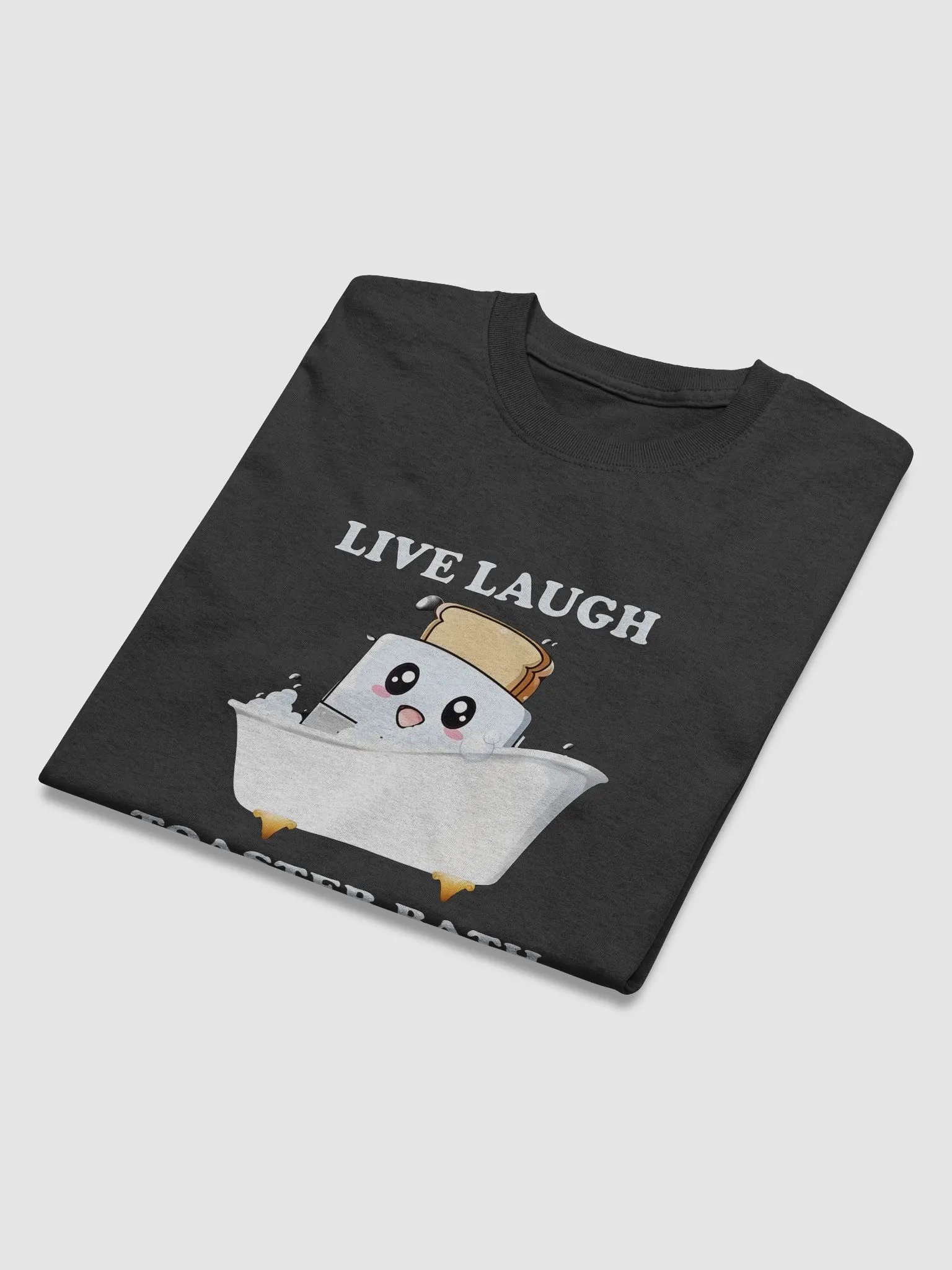Live Laugh Toaster Bath Shirt product image (48)