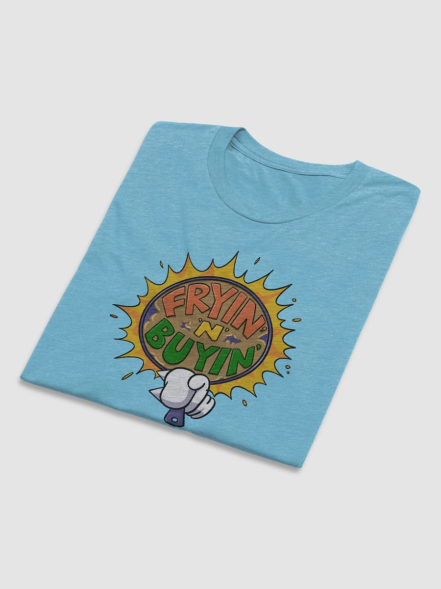 The Fryin' N Buyin T-Shirt product image (5)