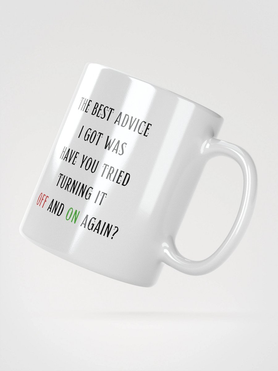 Have You Tried Turning It Off and On Again Mug product image (2)
