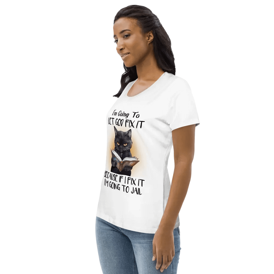 I’m Going To Let God Fix It … Women's Tee product image (3)