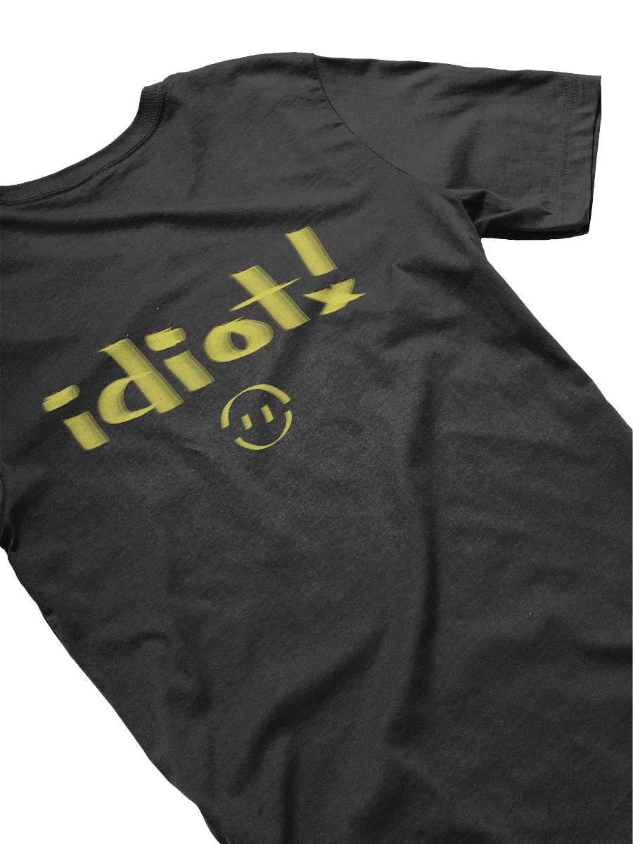 Idiot! T-shirt product image (4)