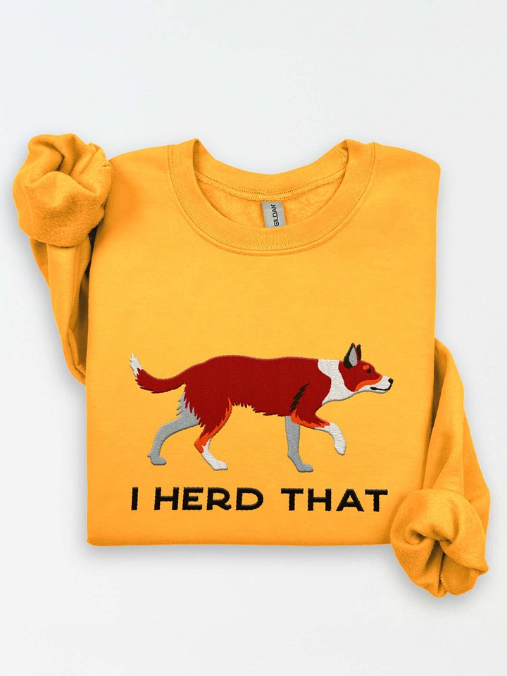 I Herd That Sweatshirt (Embroidered) of a Smooth-Coated Border Collie(Red Tricolor) product image (1)