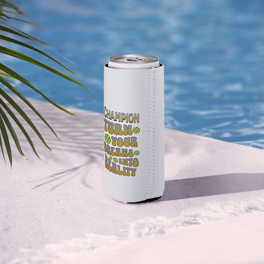 Pickleball Champion Turn Your Dreams Into Reality Can Cooler product image (6)