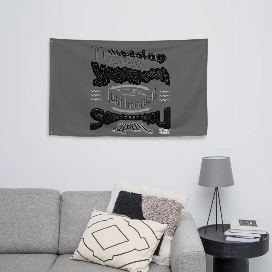 Never stop doing your best just because someone doesn't give you credit - Flag product image (8)