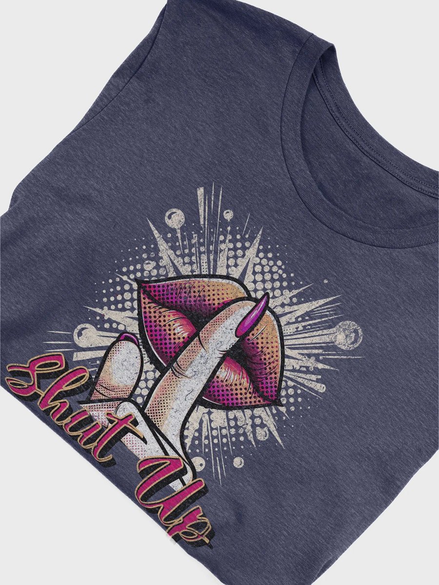 Shut Up T-Shirt product image (5)