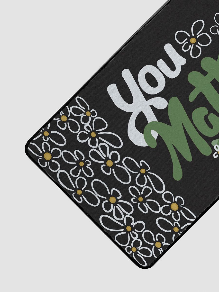 You Matter Flower Desk Mat product image (3)