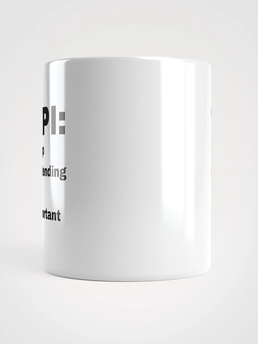 The “KPI: Keep Pretending It’s Important” Mug product image (13)