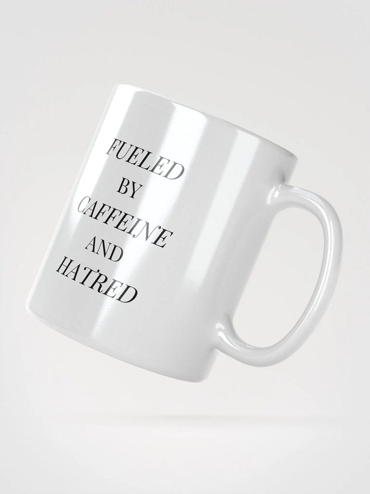 "Fueled by Caffeine and Hatred" Mug (left-handed handle) product image (2)