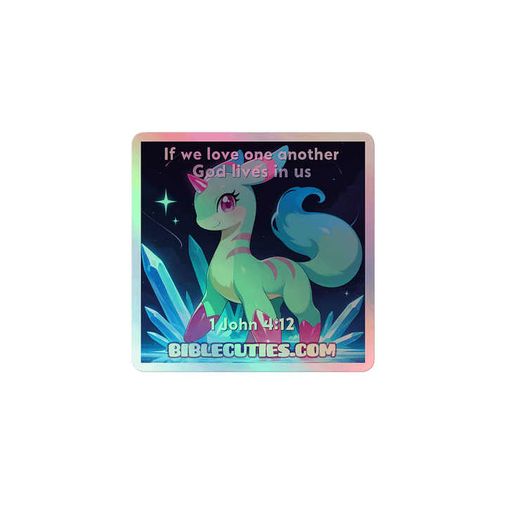 Bible Cuties Isabelle - If we love one another God lives in us Holographic Sticker product image (1)