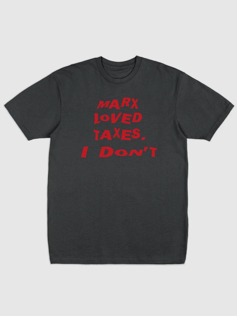"Marx Loved Taxes. I Don’t" Statement Tee - Red Print Edition product image (3)