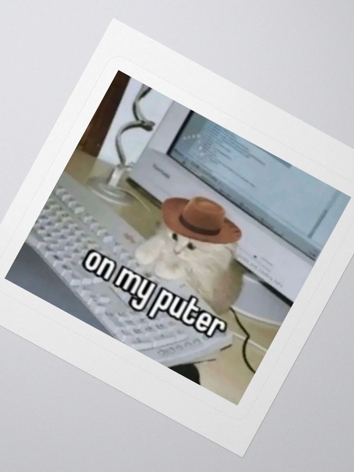 "on my puter" Sticker product image (5)