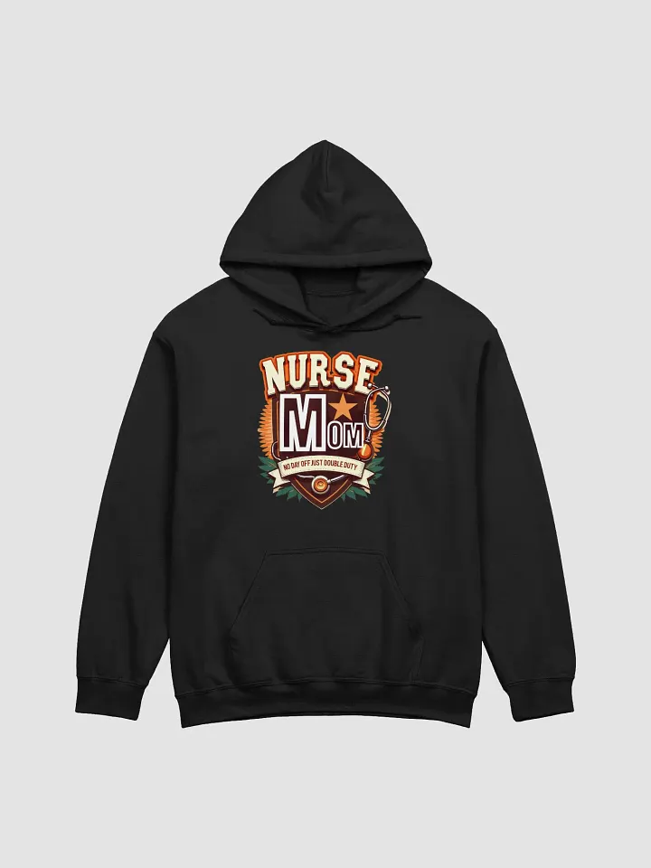 Nurse Mom Double Duty Hoodie product image (2)
