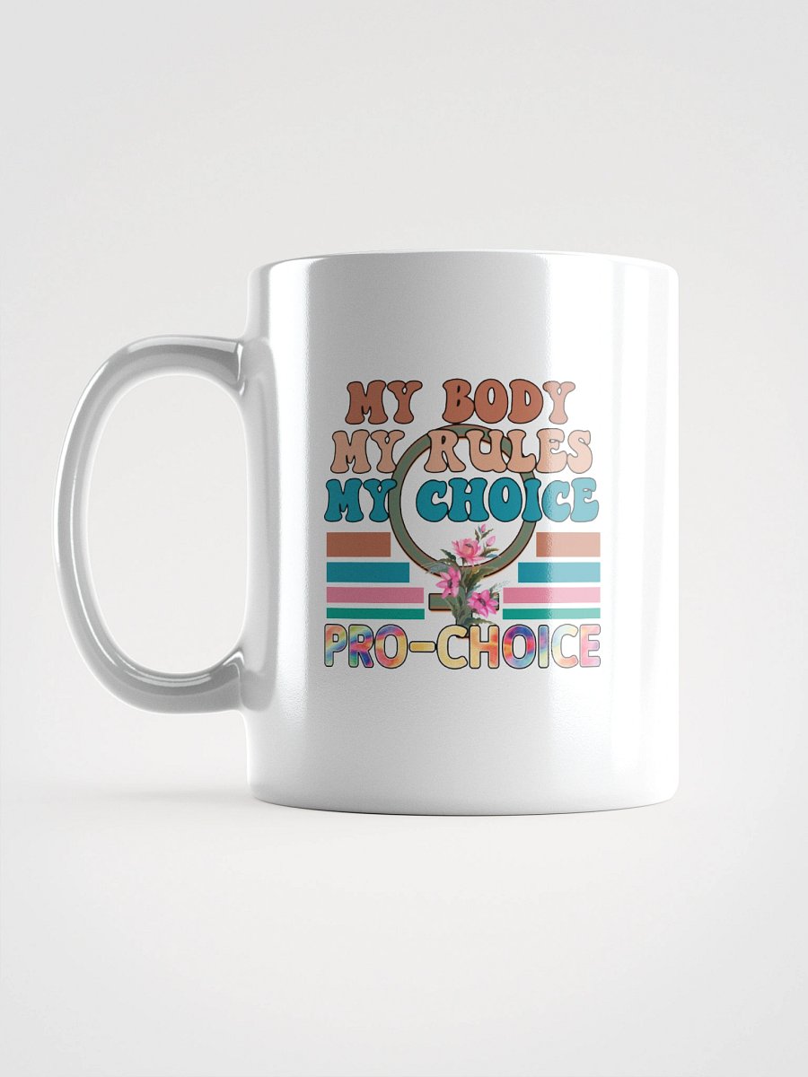 My Body, My Rules, My Choice Coffee Mug product image (1)