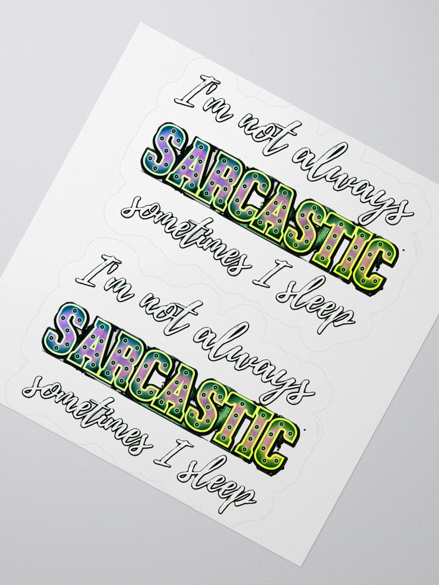 I'M NOT ALWAYS SARCASTIC, SOMETIMES I SLEEP product image (5)