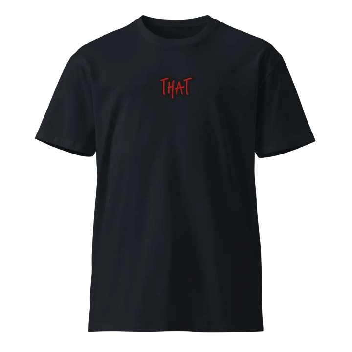 Put "That" on a T-Shirt Tee product image (13)