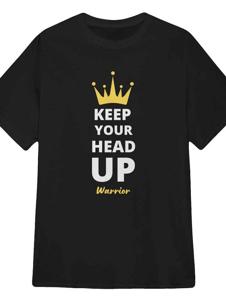 Keep Your Head Up, Warrior T-Shirt product image (1)