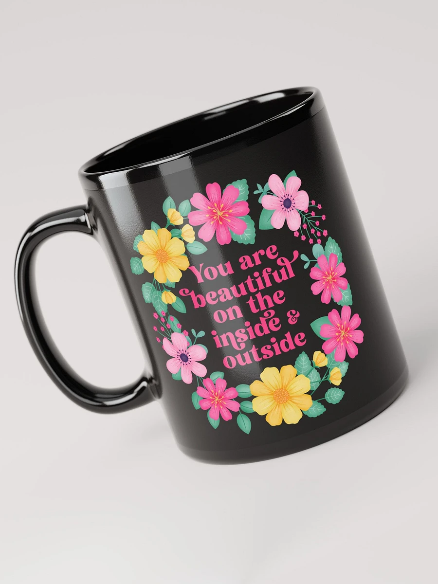 You are beautiful on the inside & outside - Black Mug product image (6)
