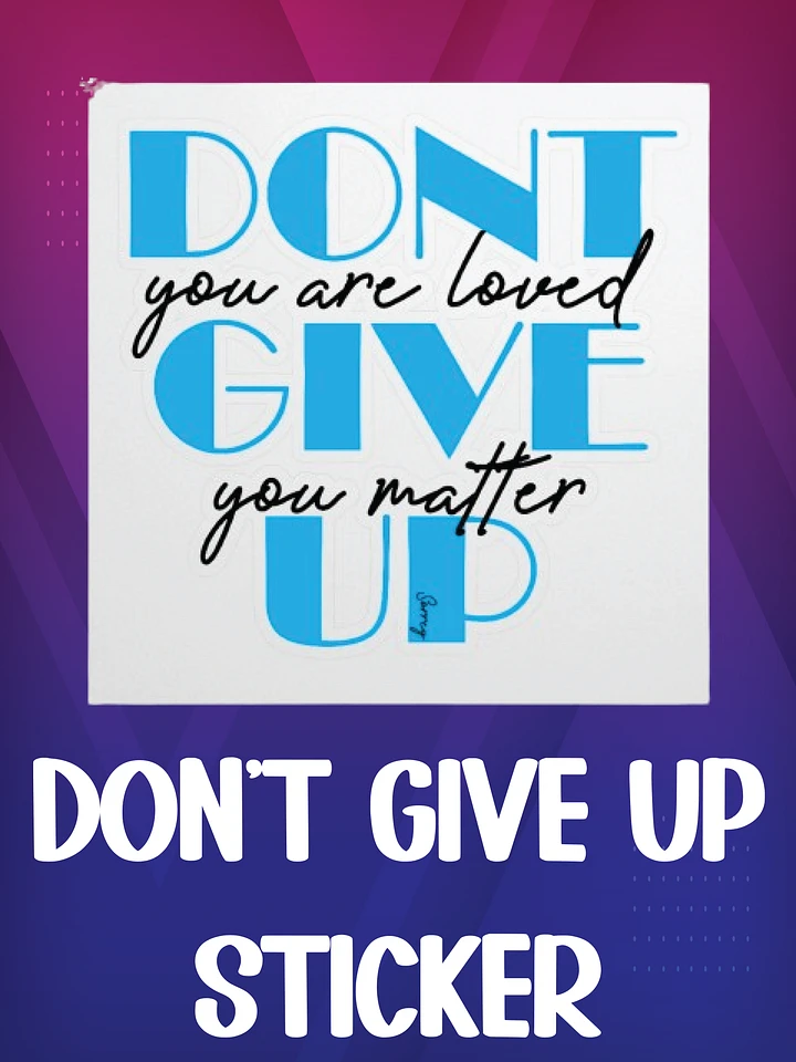 Don't Give Up - Sticker product image (1)