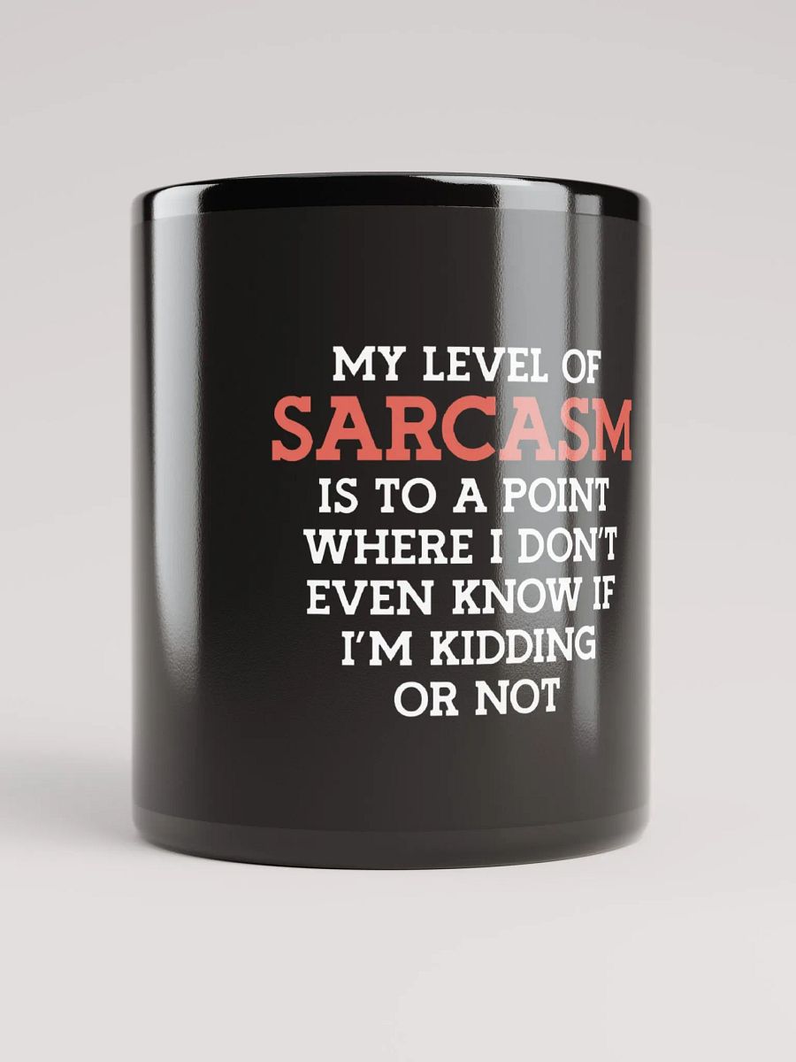 My Level of Sarcasm. product image (6)