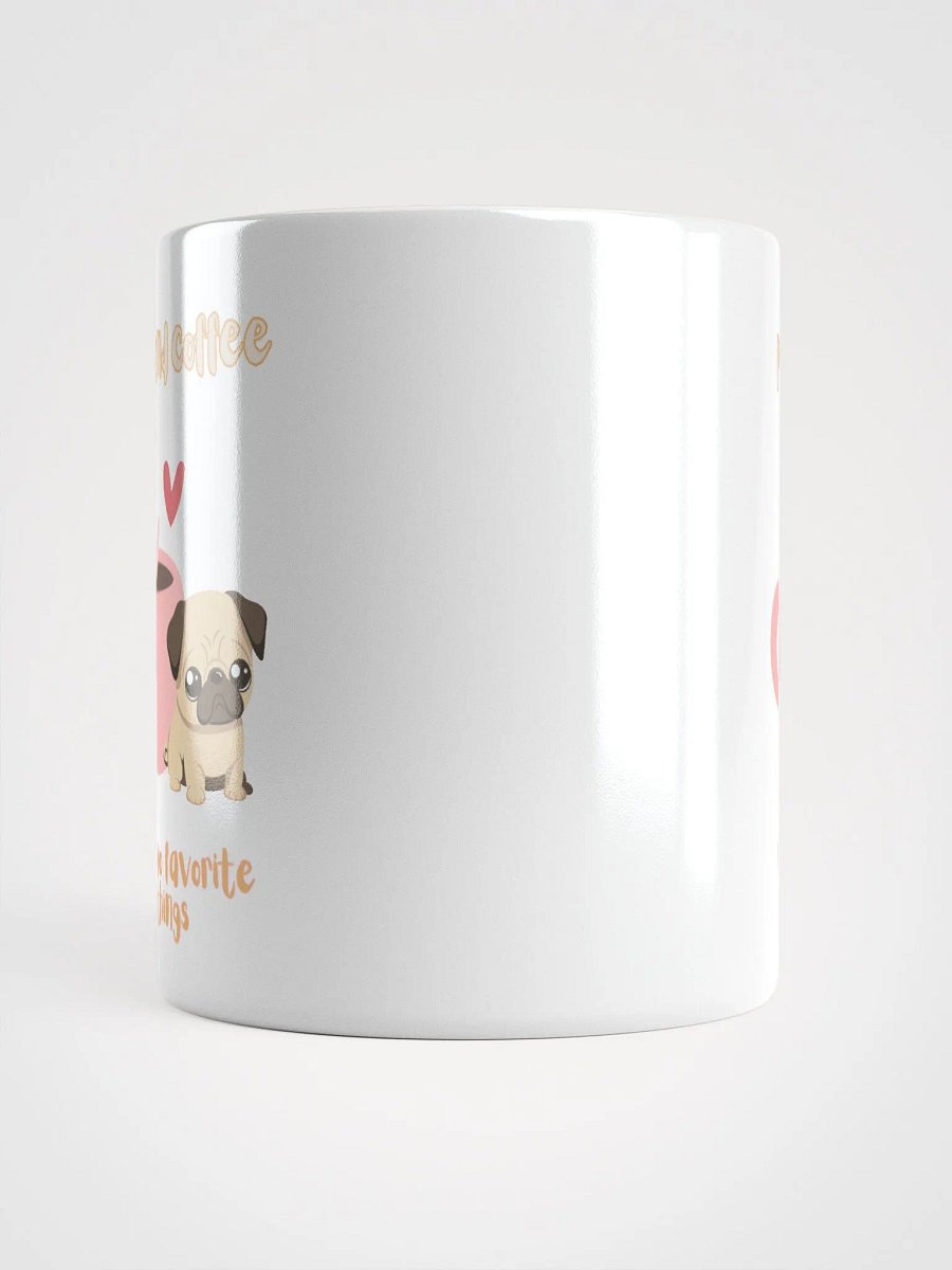 Pug and Coffee My Two Favorite Things Mug product image (5)