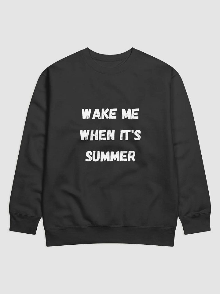 Wake Me When It's Summer - Fun and Stylish Back to School Sweatshirts product image (1)