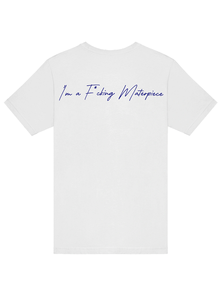 I am a f*cking masterpiece T-shirt product image (1)