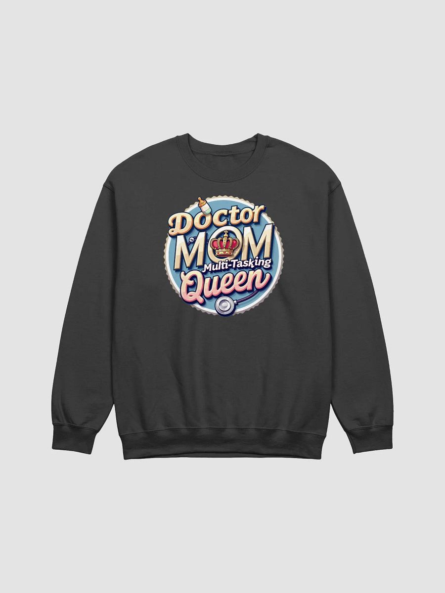 Doctor Mom Multi-Tasking Queen Crewneck Sweatshirt product image (11)