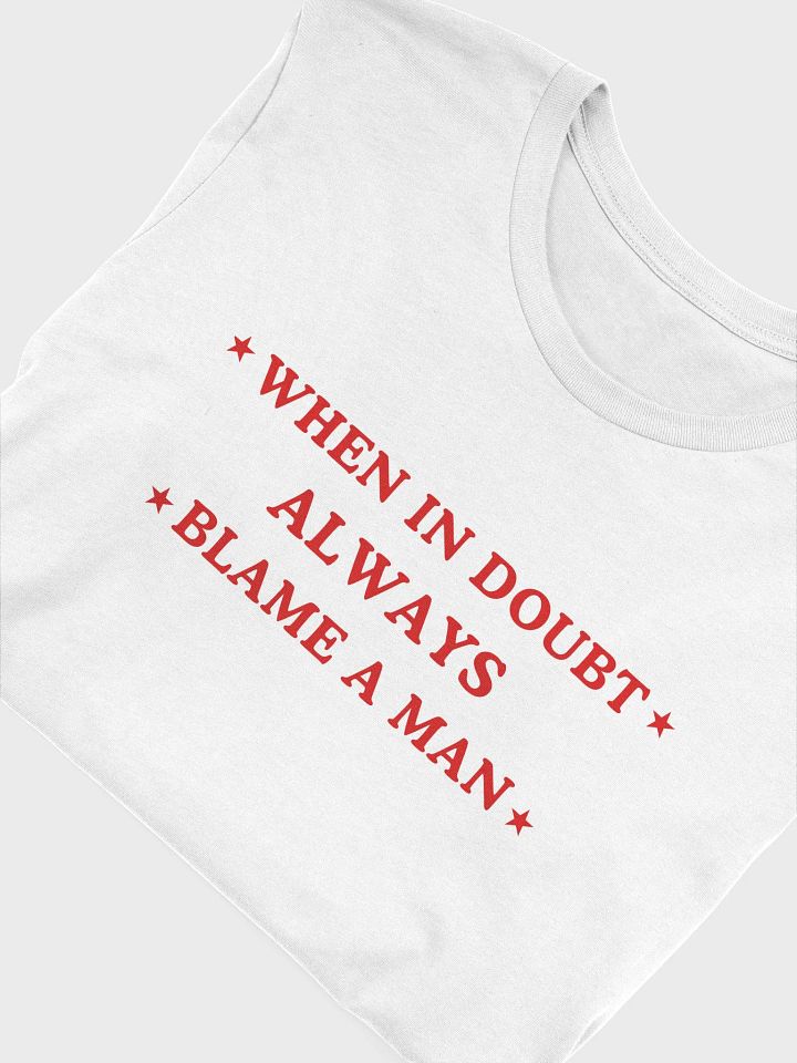 Blame A Man Tee product image (11)
