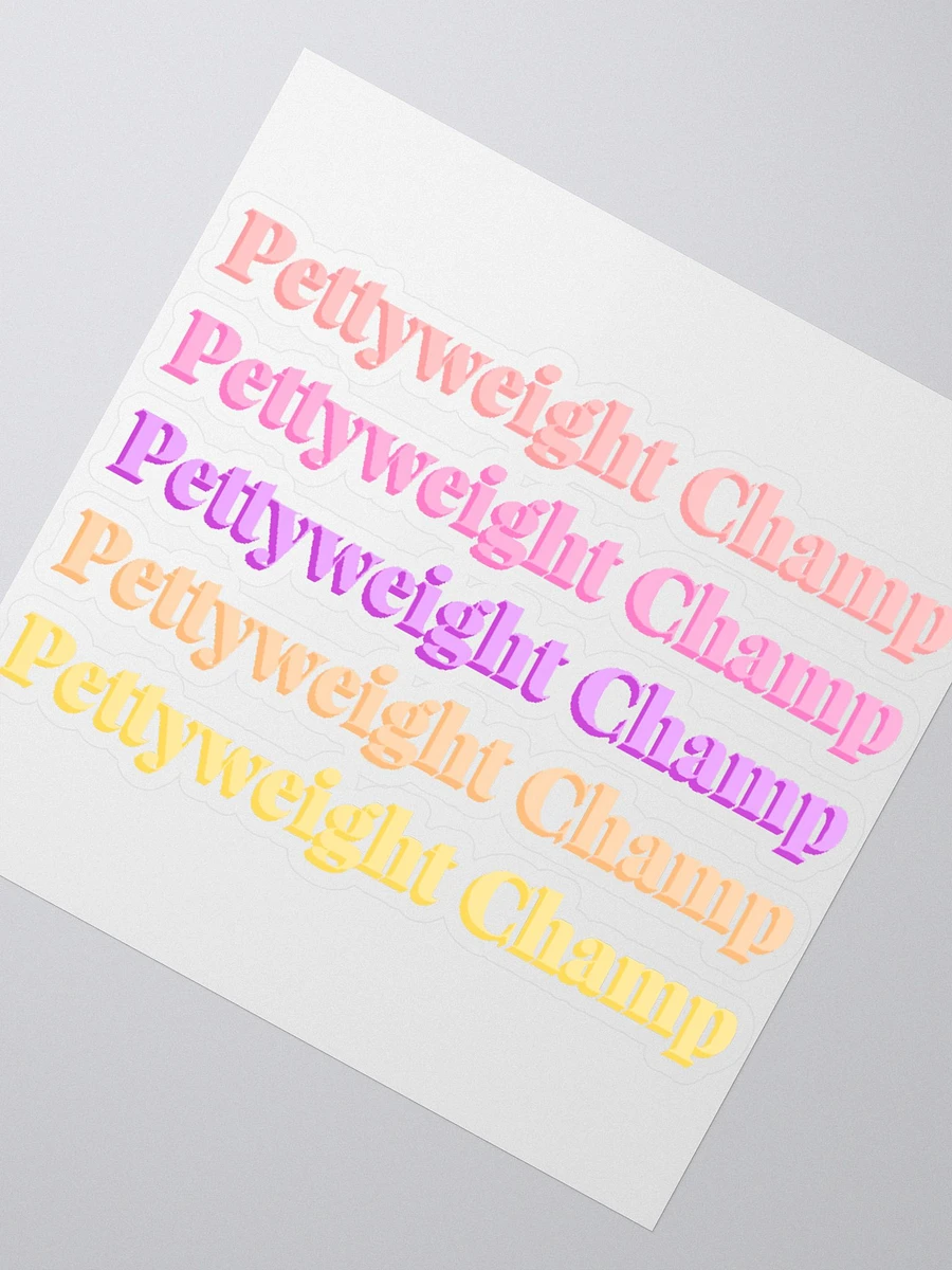 Pettyweight Champ Sticker - Multi product image (2)