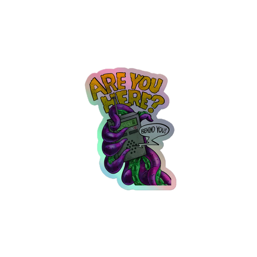 Are You Here? (Holographic Sticker) product image (1)